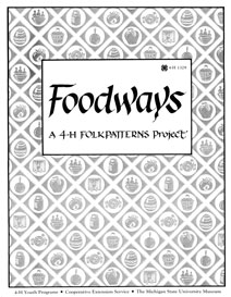 Foodways: A 4-H Folkpatterns Project